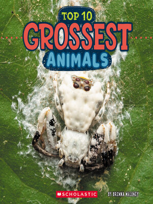 cover image of Top Ten Grossest Animals